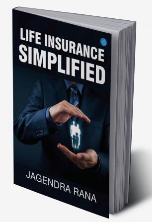 LIFE INSURANCE SIMPLIFIED