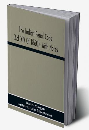 The Indian Penal Code (Act Xlv Of 1860)