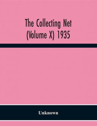 The Collecting net (Volume X) 1935