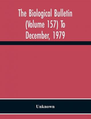 The Biological bulletin (Volume 157) To December 1979