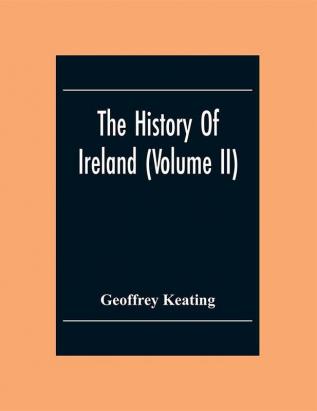 The History Of Ireland (Volume II)