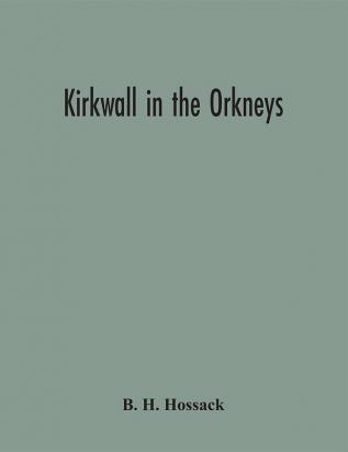 Kirkwall in the Orkneys