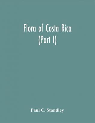 Flora of Costa Rica (Part I)