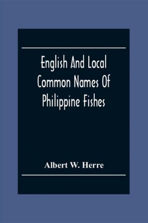 English And Local Common Names Of Philippine Fishes