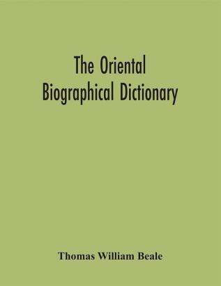 The oriental biographical dictionary