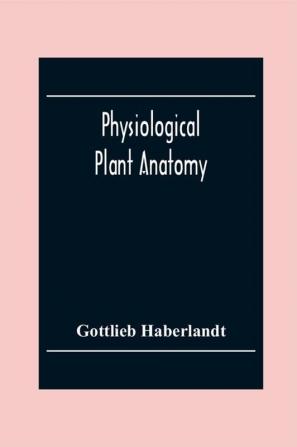 Physiological Plant Anatomy