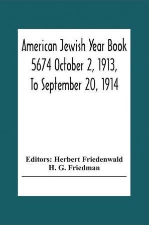 American Jewish Year Book 5674 October 2 1913 To September 20 1914