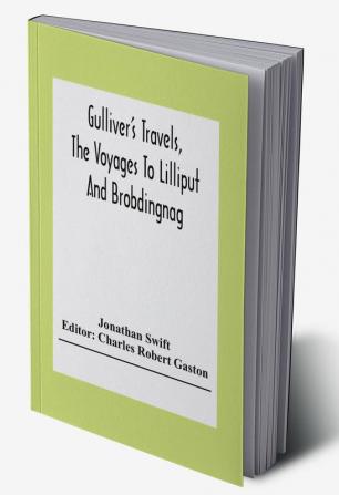 Gulliver'S Travels The Voyages To Lilliput And Brobdingnag