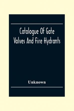 Catalogue Of Gate Valves And Fire Hydrants