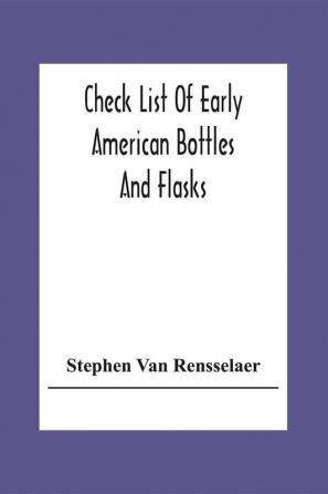 Check List Of Early American Bottles And Flasks