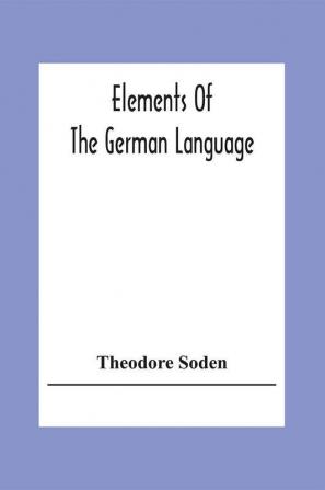 Elements Of The German Language