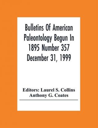 Bulletins Of American Paleontology Begun In 1895 Number 357 December 31 1999; A Paleobiotic Survey Of Caribbean Faunas From The Neogene Of The Isthmus Of Panama