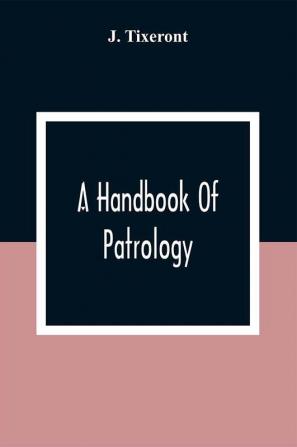 A Handbook Of Patrology