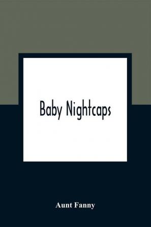 Baby Nightcaps