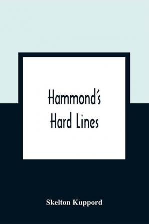 Hammond'S Hard Lines