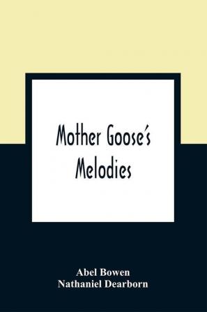 Mother Goose'S Melodies