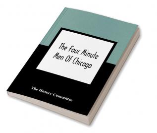 The Four Minute Men Of Chicago