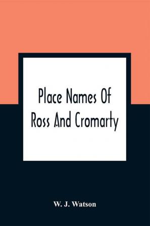 Place Names Of Ross And Cromarty