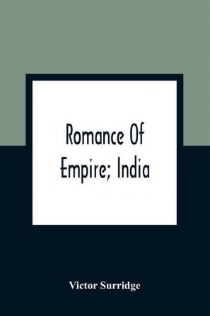 Romance Of Empire; India