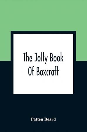 The Jolly Book Of Boxcraft