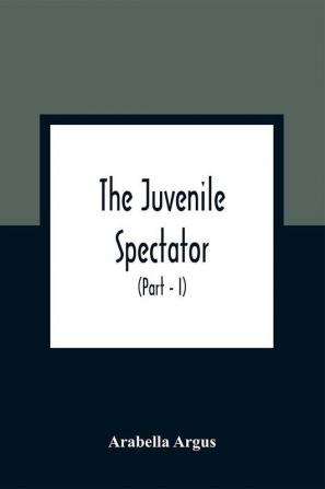 The Juvenile Spectator