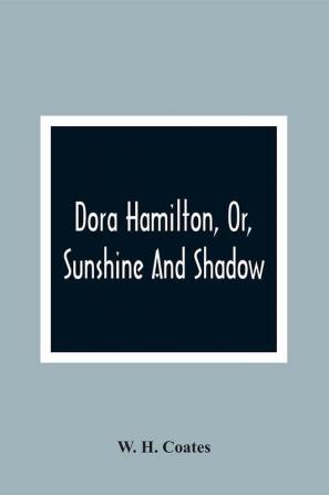 Dora Hamilton Or Sunshine And Shadow