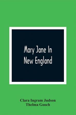 Mary Jane In New England