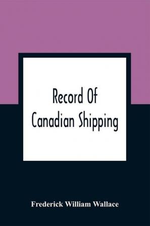 Record Of Canadian Shipping