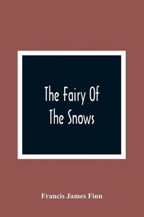 The Fairy Of The Snows