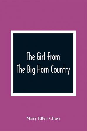 The Girl From The Big Horn Country