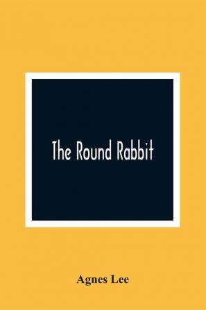 The Round Rabbit