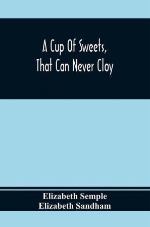 A Cup Of Sweets That Can Never Cloy