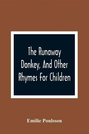 The Runaway Donkey And Other Rhymes For Children