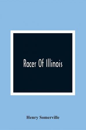 Racer Of Illinois