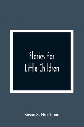 Stories For Little Children