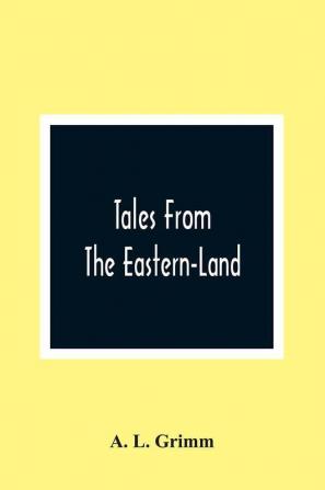 Tales From The Eastern-Land