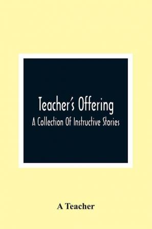 Teacher'S Offering