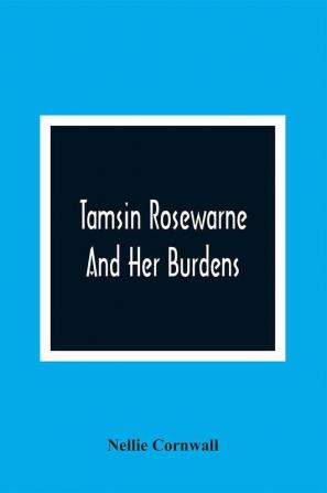 Tamsin Rosewarne And Her Burdens