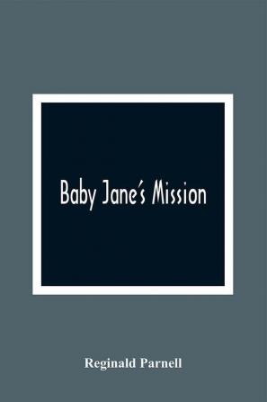 Baby Jane'S Mission