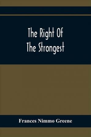 The Right Of The Strongest