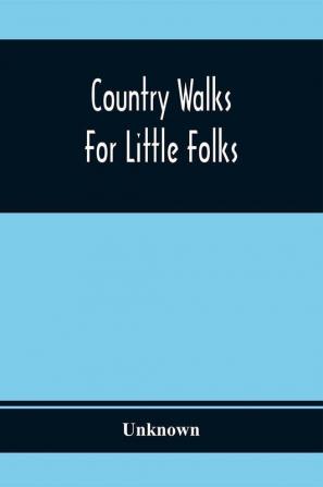 Country Walks For Little Folks