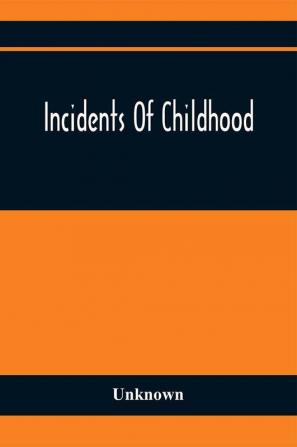 Incidents Of Childhood