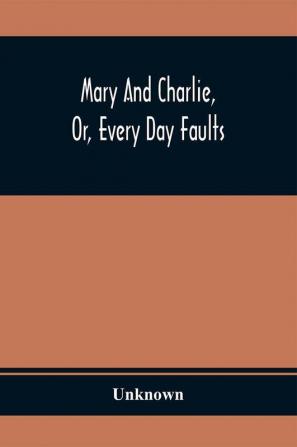 Mary And Charlie Or Every Day Faults