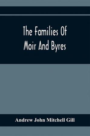 The Families Of Moir And Byres