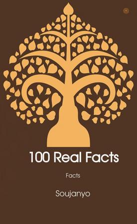 100 Real Facts