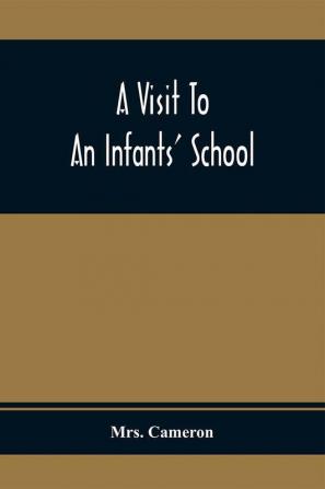 A Visit To An Infants' School