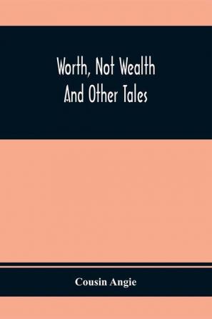 Worth Not Wealth