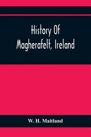 History Of Magherafelt Ireland