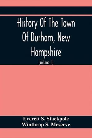 History Of The Town Of Durham New Hampshire