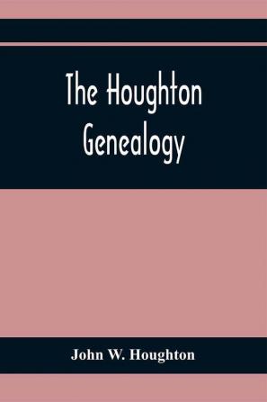 The Houghton Genealogy